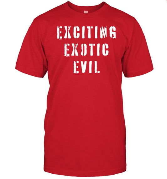 Vibe2k Exciting Exotic Evil Shirt
