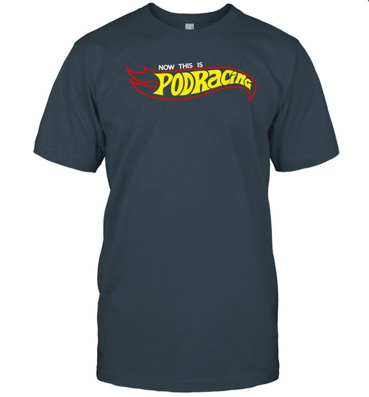 Now This Is Podracing Tee Shirt