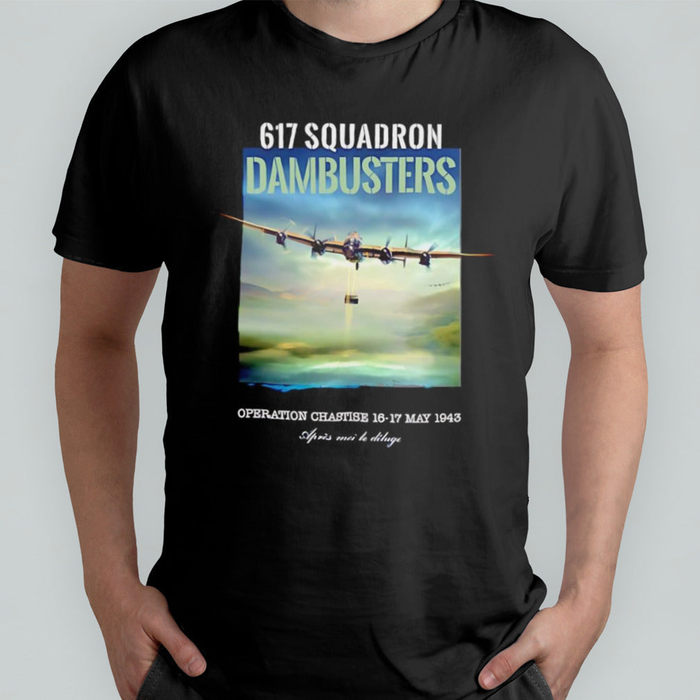 617 Squadron Dambusters Operation Chastise 16 17 May 1943 Shirt