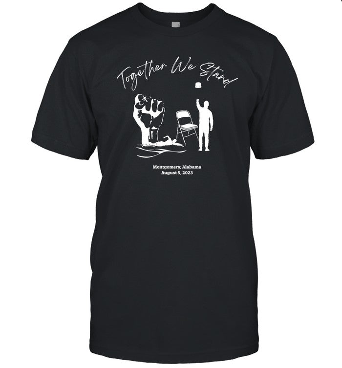 Together We Stand Montgomery Alabama August 5 2023 Shirt