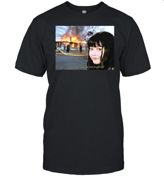 Juantokki I'm Not Gonna Be The One To Get Hurt Shirt