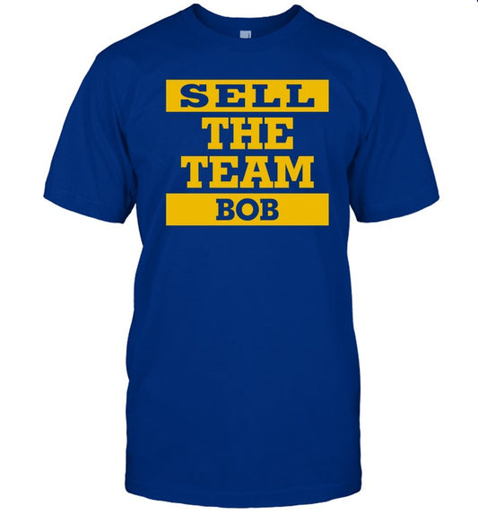 Sell The Team Bob Shirt