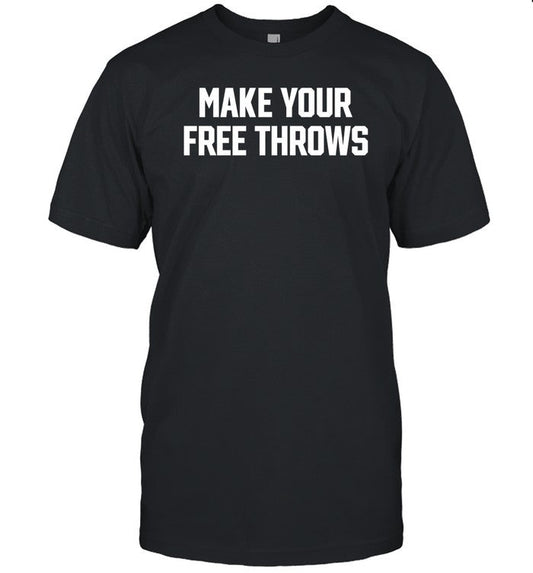 Limited The Sickos Cbb Committee Make Your Free Throws Shirt