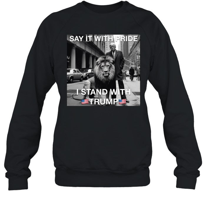Say It With Pride I Stand With Trump Hoodie