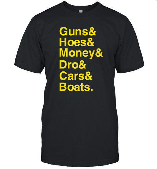 Stophouse Guns Hoes Money Dro Cars Boats Tee Shirt