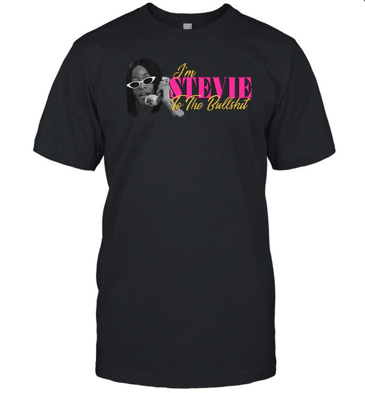 Keke Palmer I'm Stevie To The Bullshit Shirt