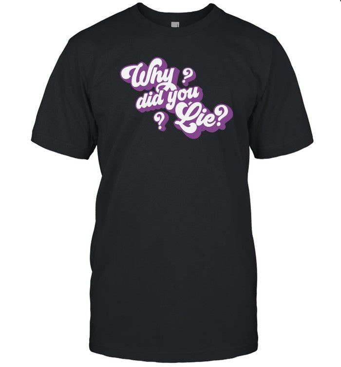 Easy Collection Katrina Stuart Why Did You Lie Shirt