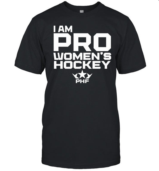 Premier Hockey Federation I Am Pro Women's Hockey Shirt