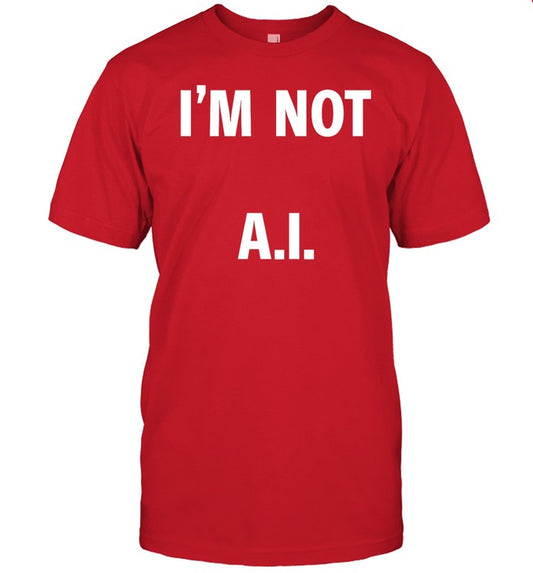 Top Armen Nahapetian Wearing Iâ€™M Not A.I. Shirt