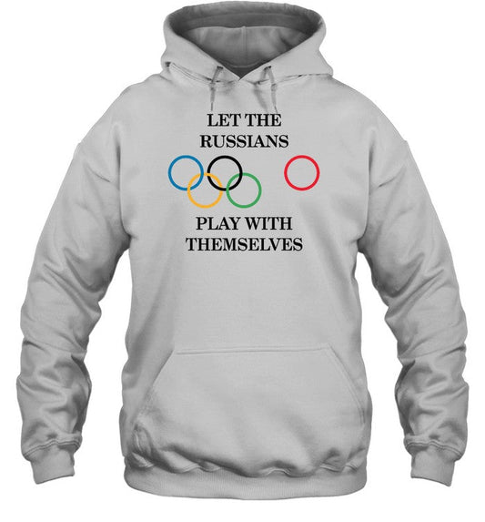 Let The Russians Play With Themselves Hoodie