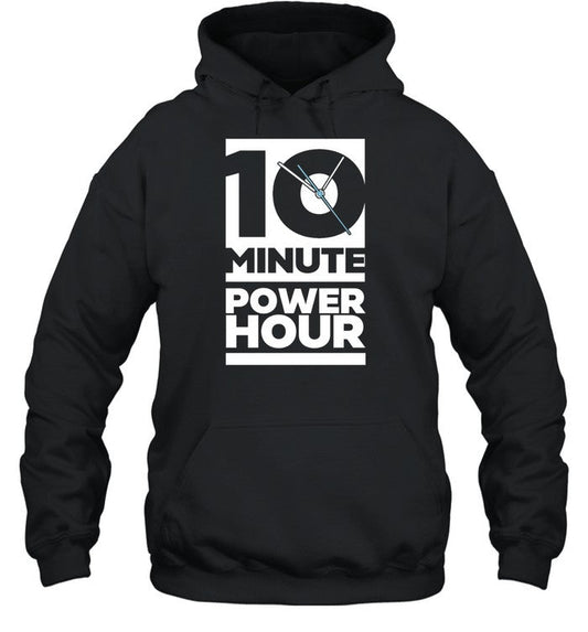 The Ten Minute Power Hour Hoodie