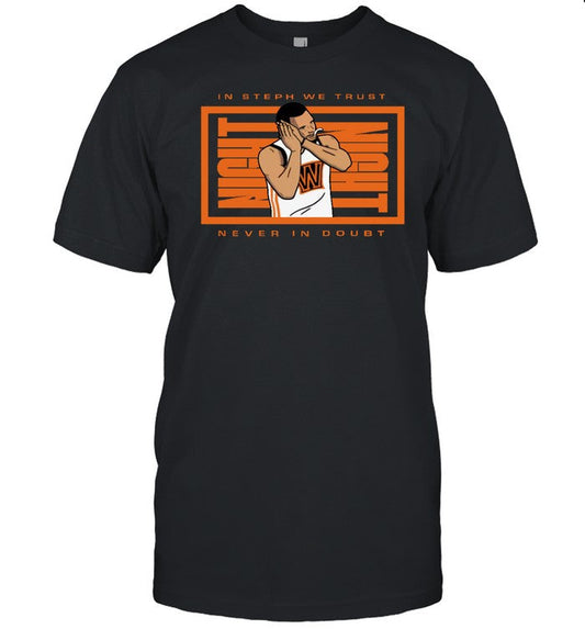 Night Night In Steph We Trust Never In Doubt Shirt