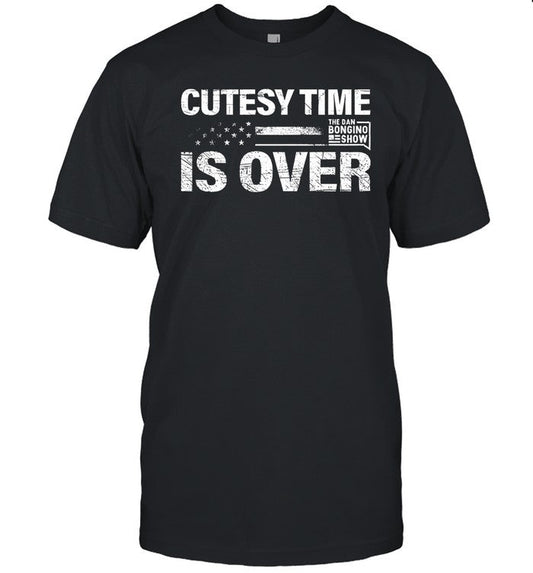 Patriot Takes Cutesy Time Is Over Tee Shirt