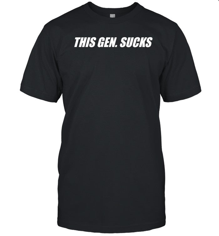 This Gen Sucks Shirt