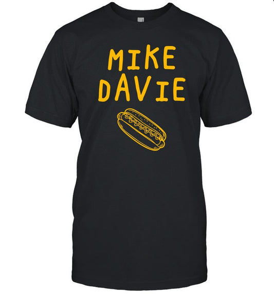 Mike The Hot Dog Mayor Mike Davie Hot Dog Shirt