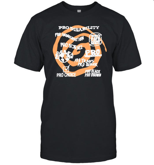 Pro Disability Pro Immigration Pro Science Pro Indigenous Shirt