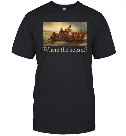Shitheadsteve Where The Hoes At T Shirt