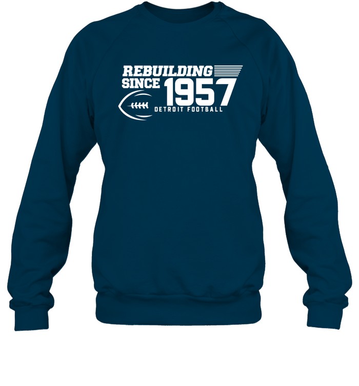 Rebuilding Since 1957 Detroit Football Shirt Dave Birkett