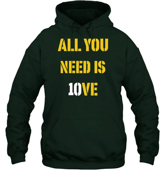 All You Need Is 10Ve Hoodie