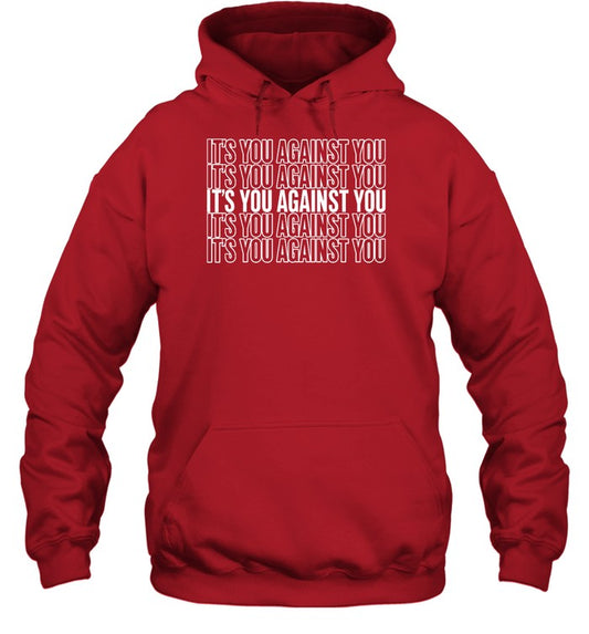 Funny It's You Against You Hoodie