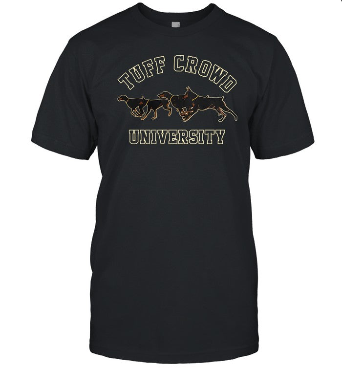 Tuff Crowd University Shirt
