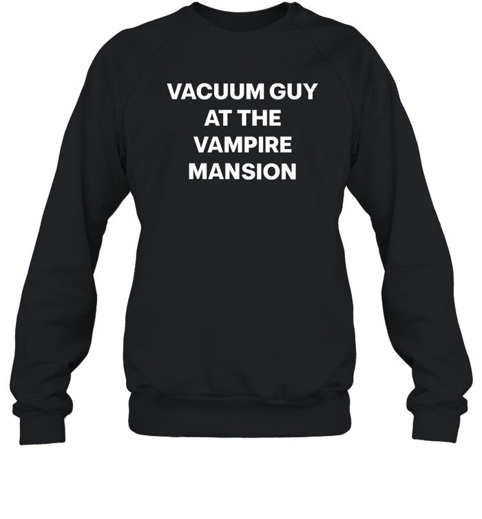 Vacuum Guy At The Vampire Mansion Shirt Quinn
