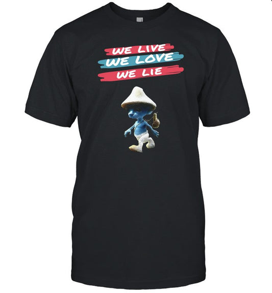 The Best Lie Smurf Cat We Live We Love We Tee