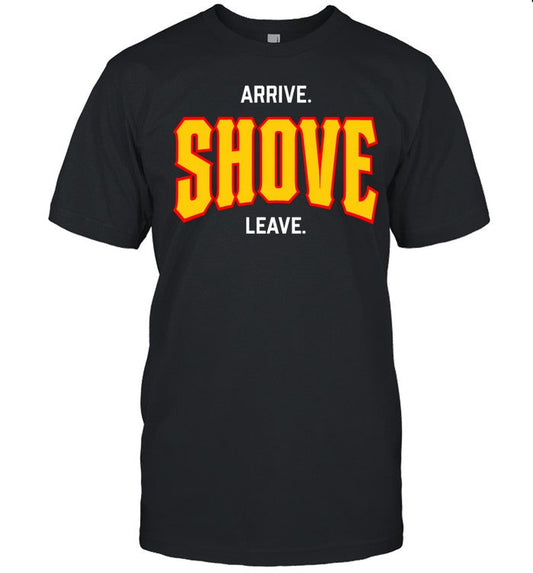 Pittsburghclothingco Arrive Shove Leave Tee
