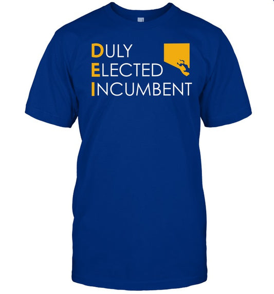 on M. Scott Wearing Dei Duly Elected Incumbent Shirt