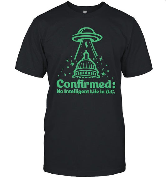 Tim Burchett Confirmed No Intelligent Life In D.C Shirt