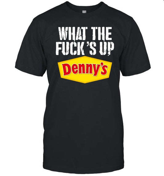 Meth Syndicate What The Fuckâ€™S Up Denny's Live-Without Shirt