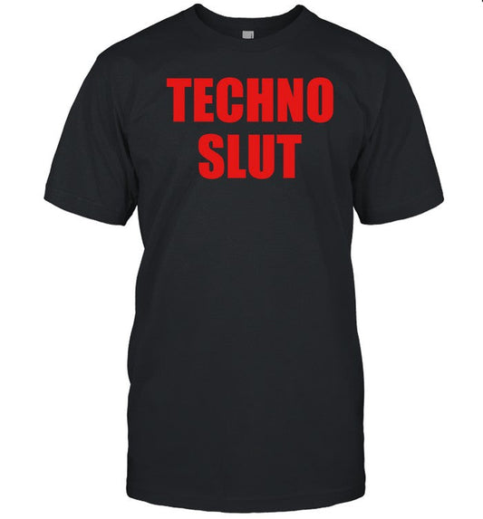 Techno Slut Limited Shirt
