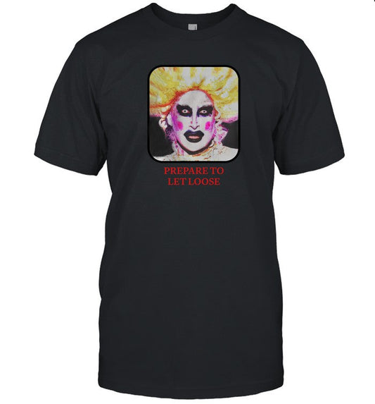 R Rupaulsdragrace Prepare To Let Loose Shirt