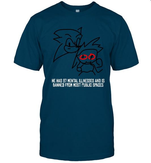 Onthedownlotho He Has 97 Mental Illnesses And Is Banned From Most Public Spaces Shirt