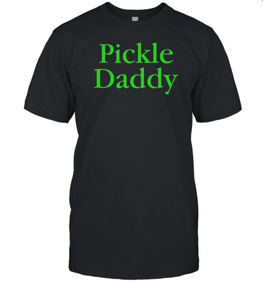 Pickle Daddy Shirt