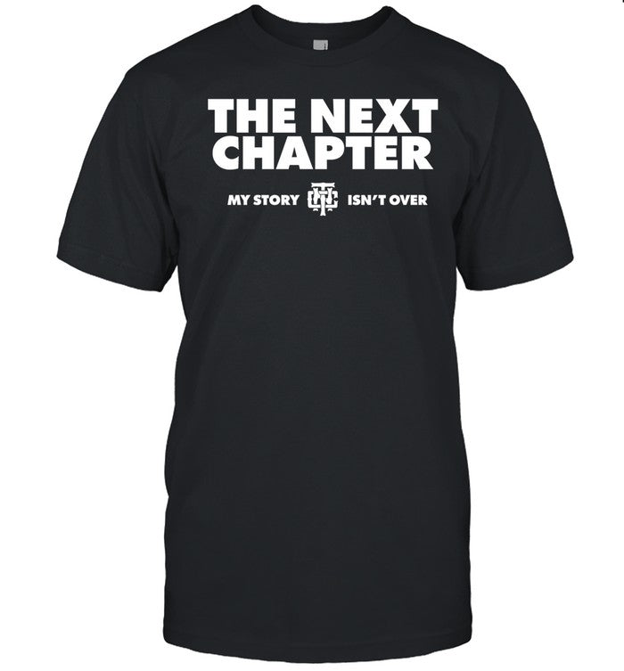 My Story Isnâ€™T Finished T Shirt