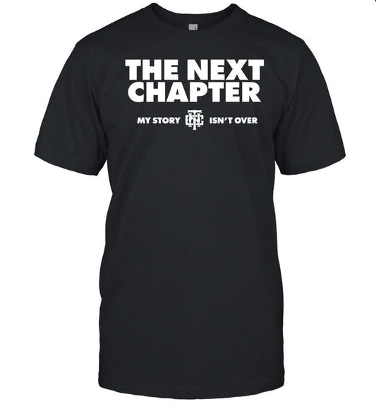 My Story Isnâ€™T Finished T Shirt