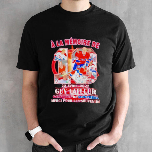 A La Memoire De 22 Avril 2022 Guy Lafleur Canadiens De Montreal Merci Pour Les Souvenirs Shirts