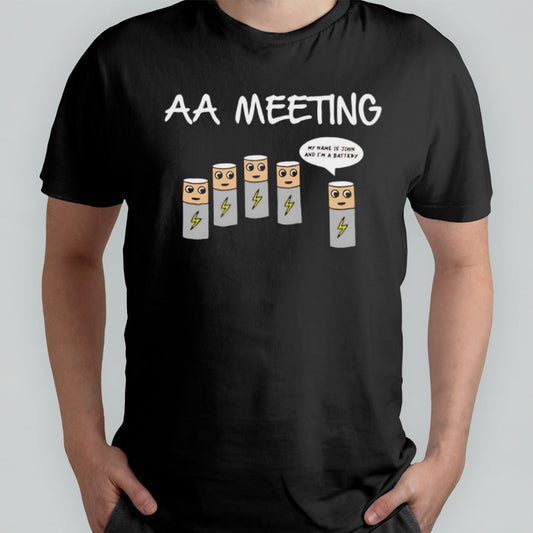 Aa meeting my name is john and Iâ€™m a battery shirt
