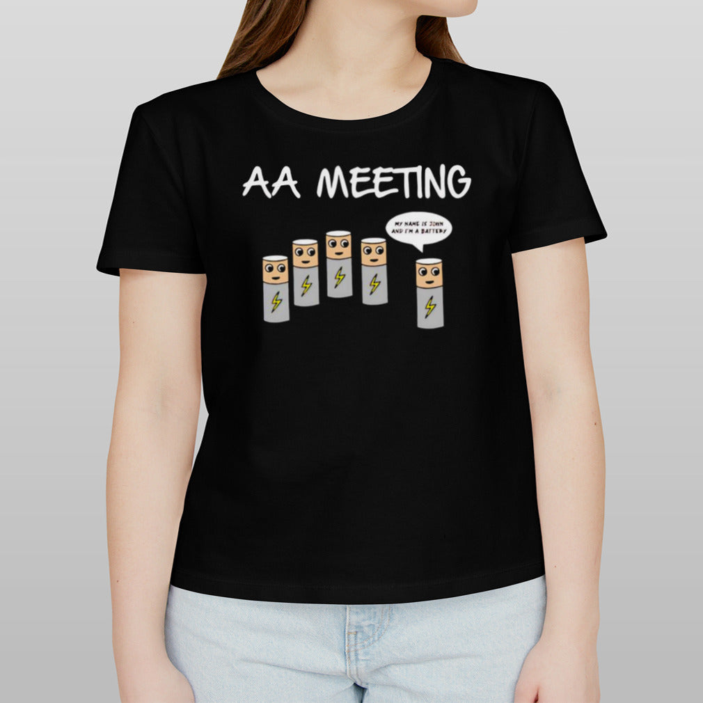 Aa meeting my name is john and Iâ€™m a battery shirt