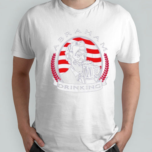 Abraham Lincoln Drinking Independence Day Shirt