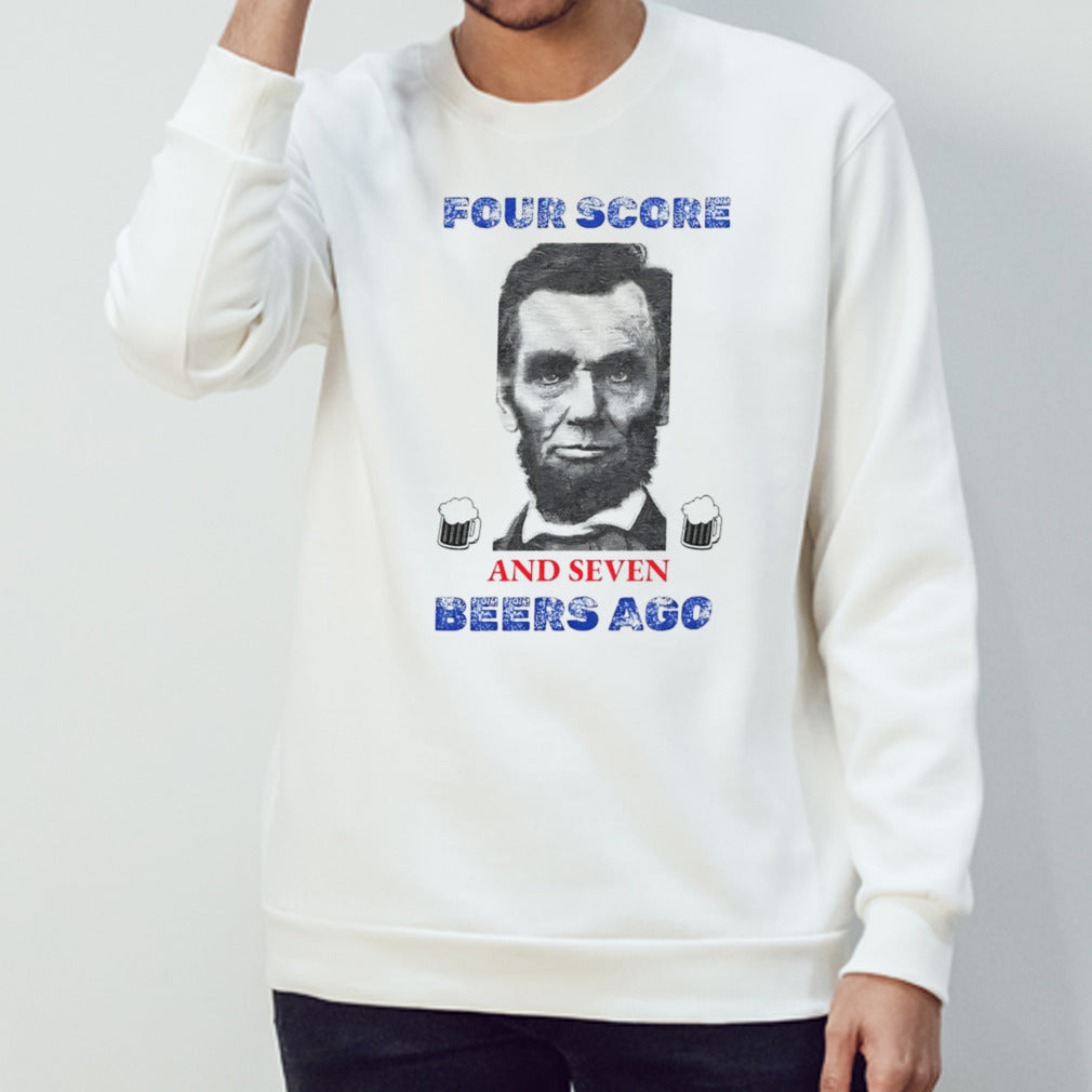 Abraham Lincoln four score beers ago shirt