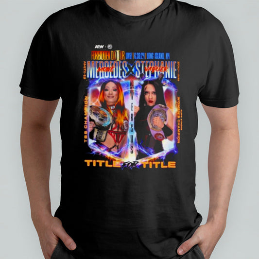 Aew Forbidden Door 2024 Matchup Mercedes MonÃ© Vs Stephanie Vaquer Title For Title T-shirt