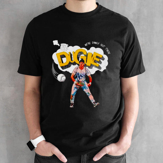 Alex Verdugo New York Yankees DUGIE wesâ€™re dawgs out there shirts