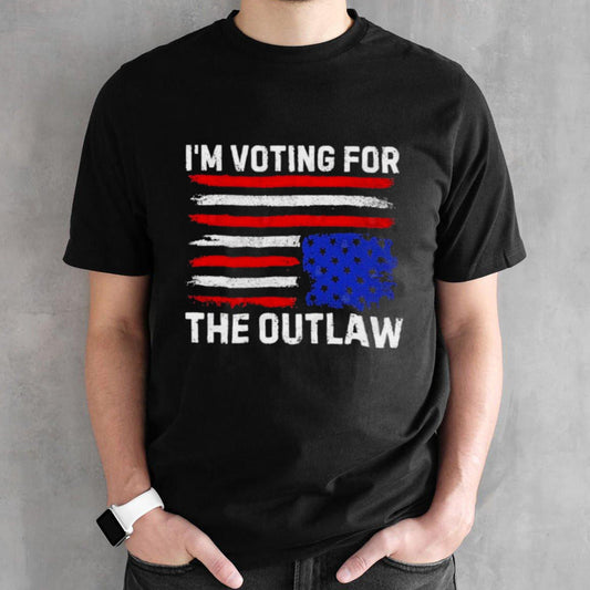 American Flag Im Voting For The Outlaw T-Shirt
