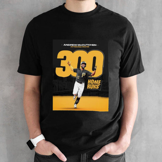 Andrew Mccutchen Is Just The Fourth Player To Reach The 300 Home Runs T-shirts