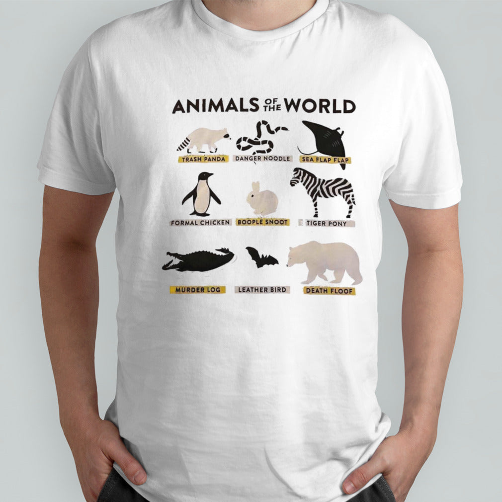Animals of the world trash panda danger noodle sea flap flap formal chicken boople snoot shirts