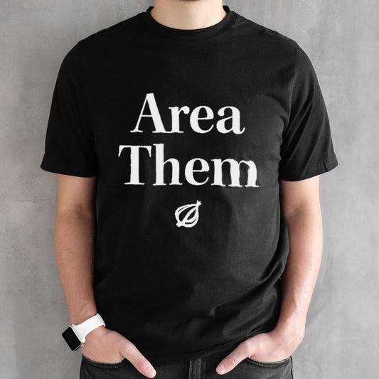 Area Them Shirt