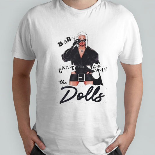 Baby The Dolls Cannot Be Read shirt