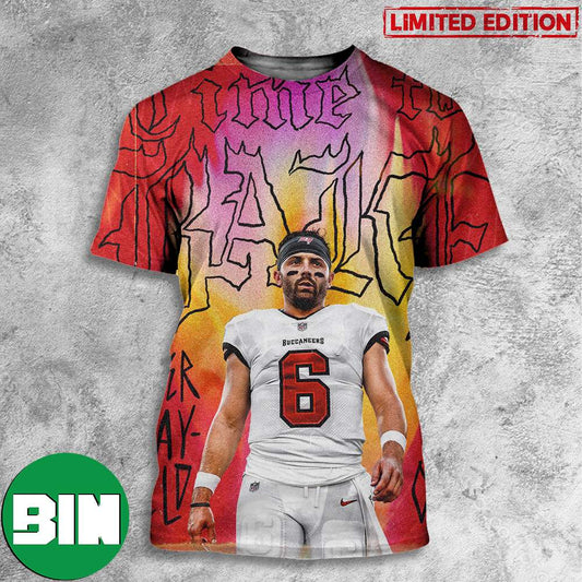 Baker Mayfield QB No One Time To Bake Tampa Bay Buccaneers 3D T-Shirts
